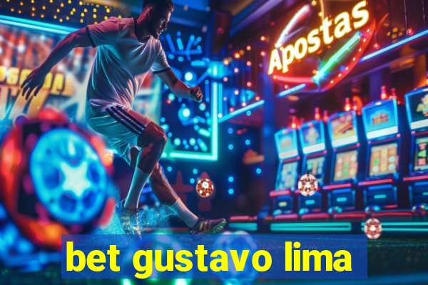 bet gustavo lima